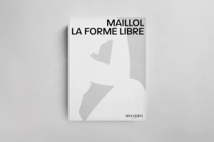 Catalogue Maillol la Forme Libre